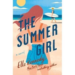 The Summer Girl: An Avalon Bay Novel -- Elle Kennedy
